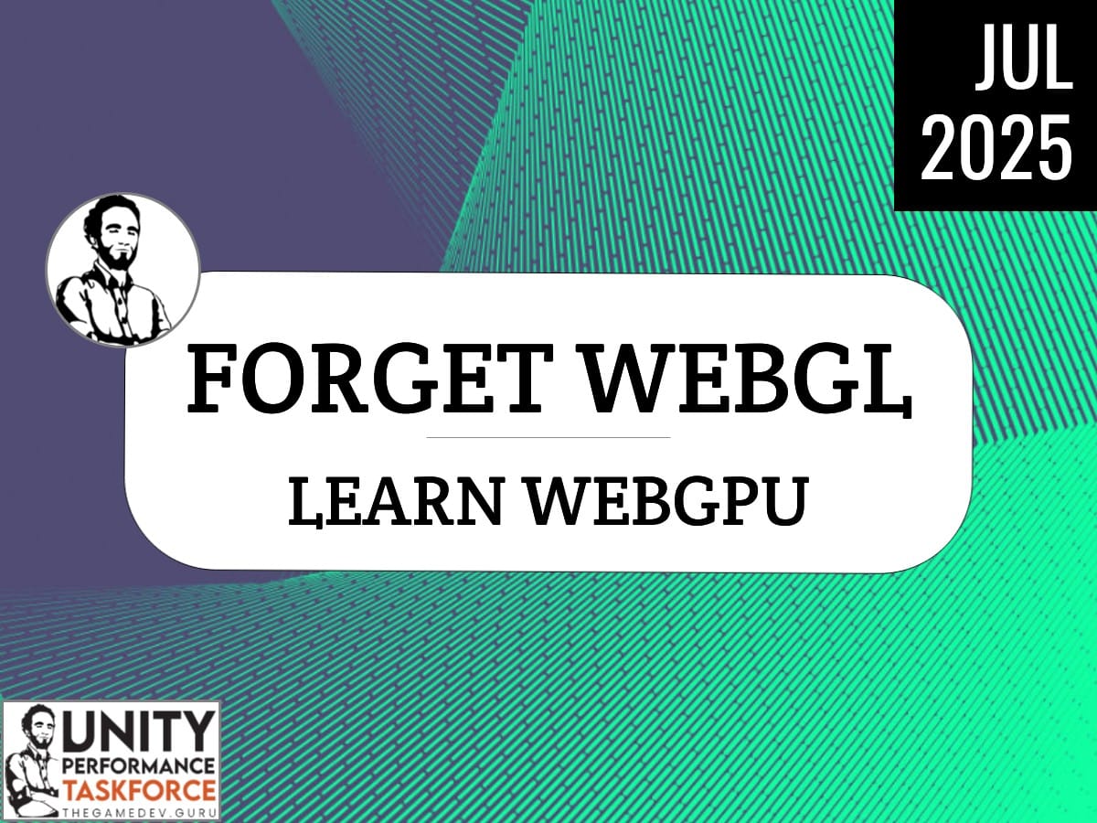 2025.07 - Throw WebGL, learn WebGPU