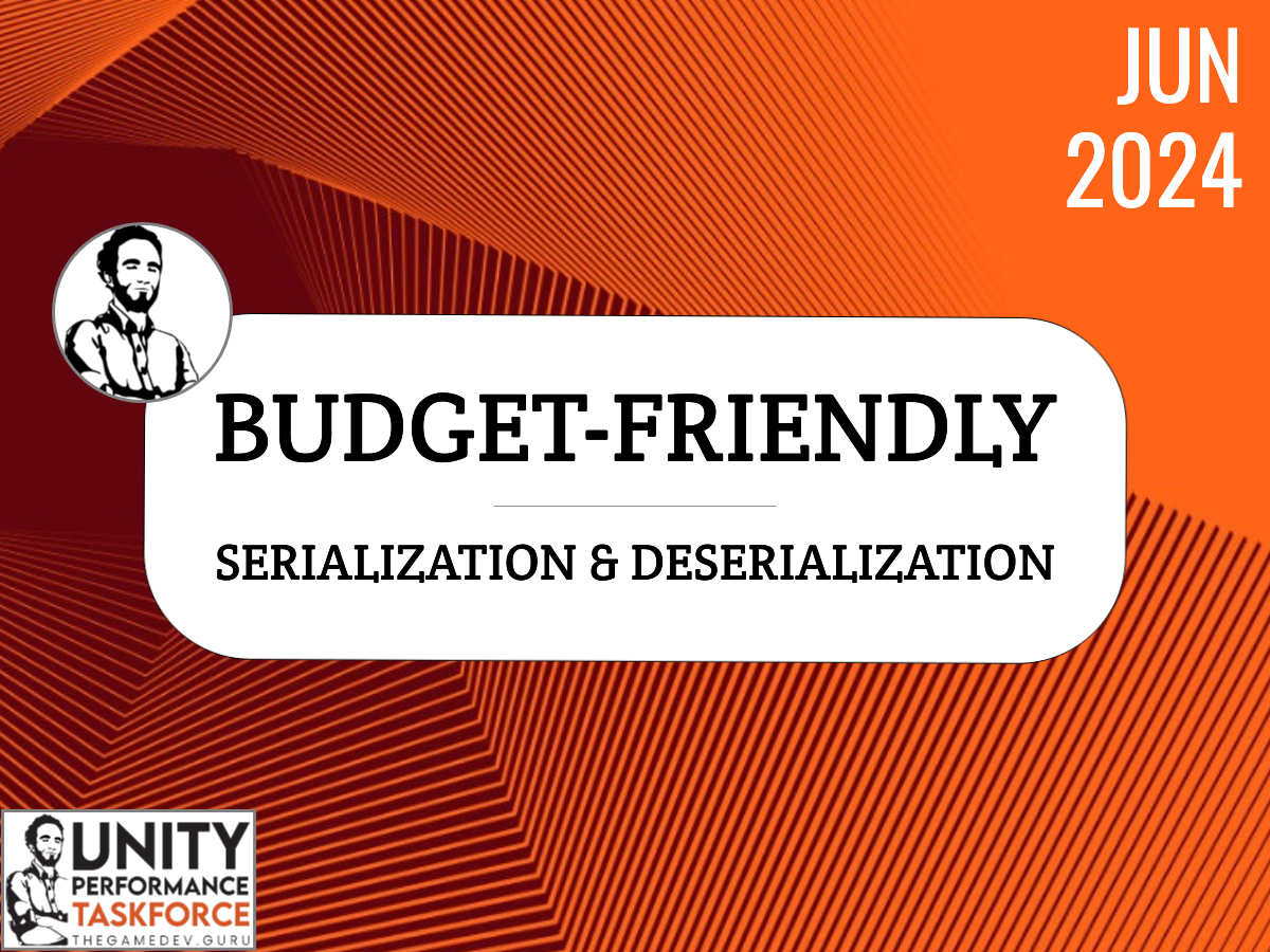 2024.06 - Budget-Friendly Serialization & Deserialization