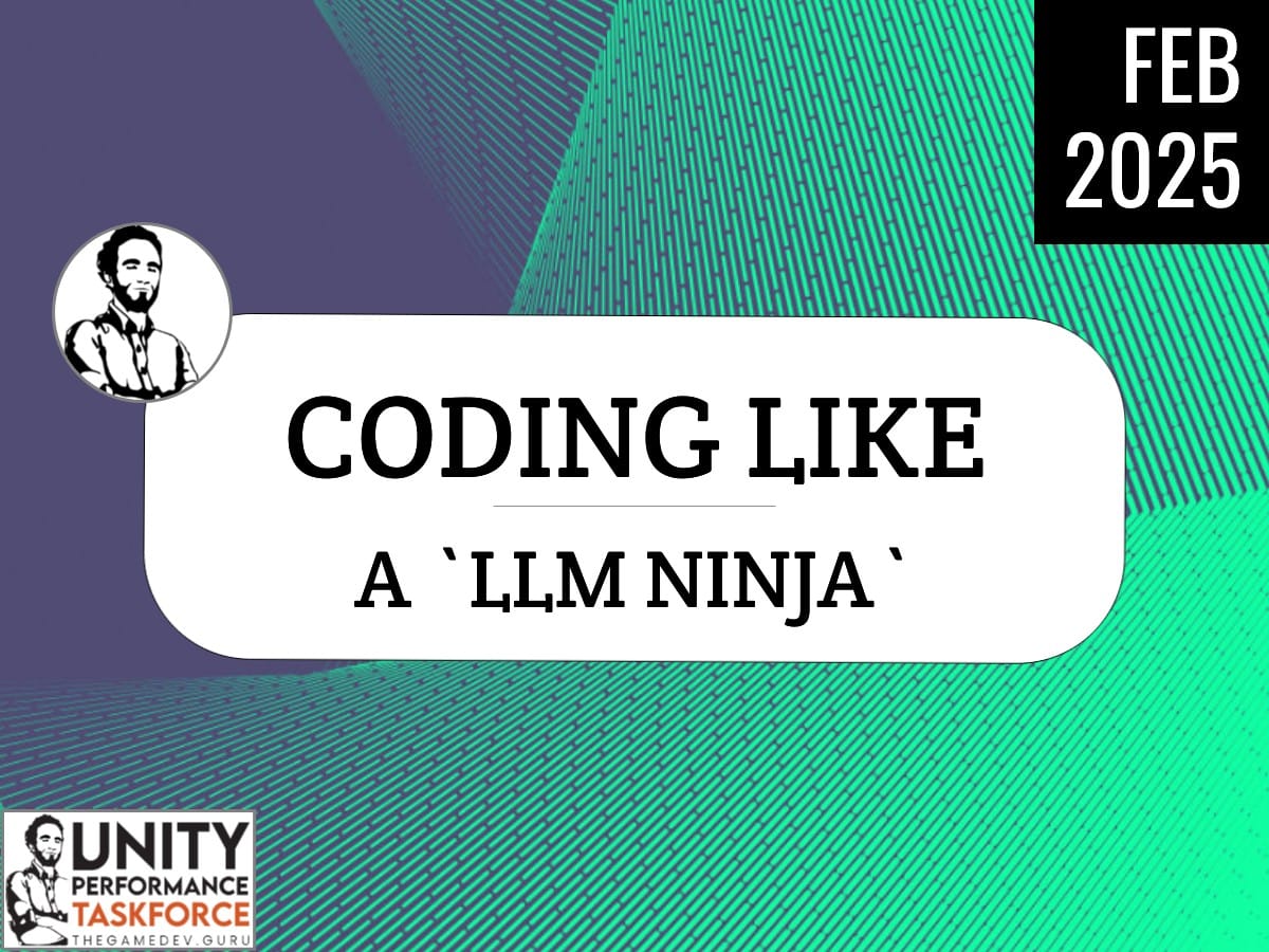 2025.02 - Coding Like a `LLM Ninja`