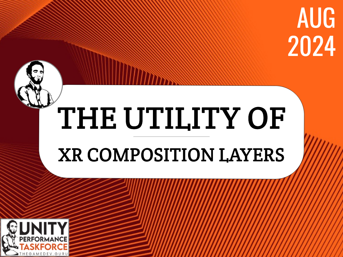 2024.08 - The Utility of XR Composition Layers