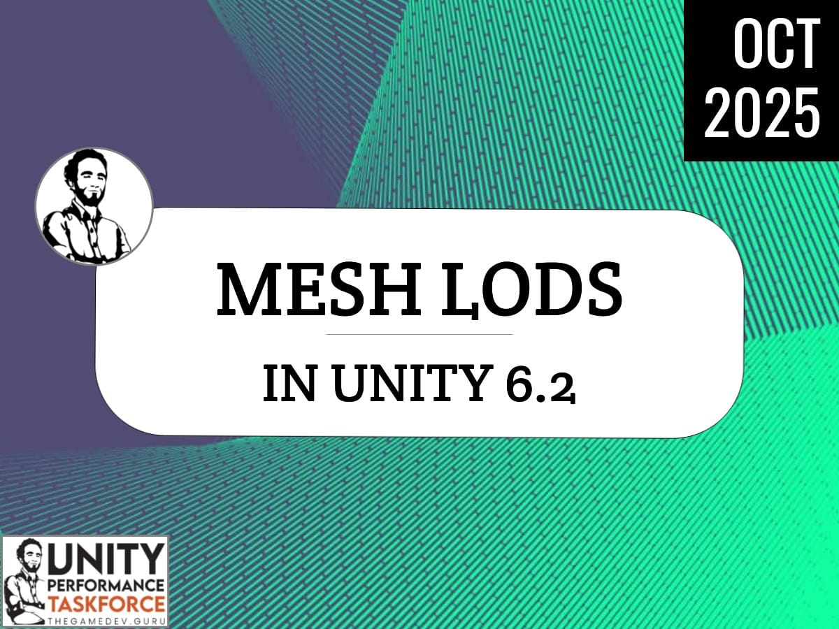 2025.10 - Mesh LODs in Unity 6.2+